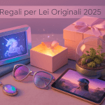 Regali per lei originali 2025: collezione di idee uniche e personalizzate per sorprendere in ogni occasione